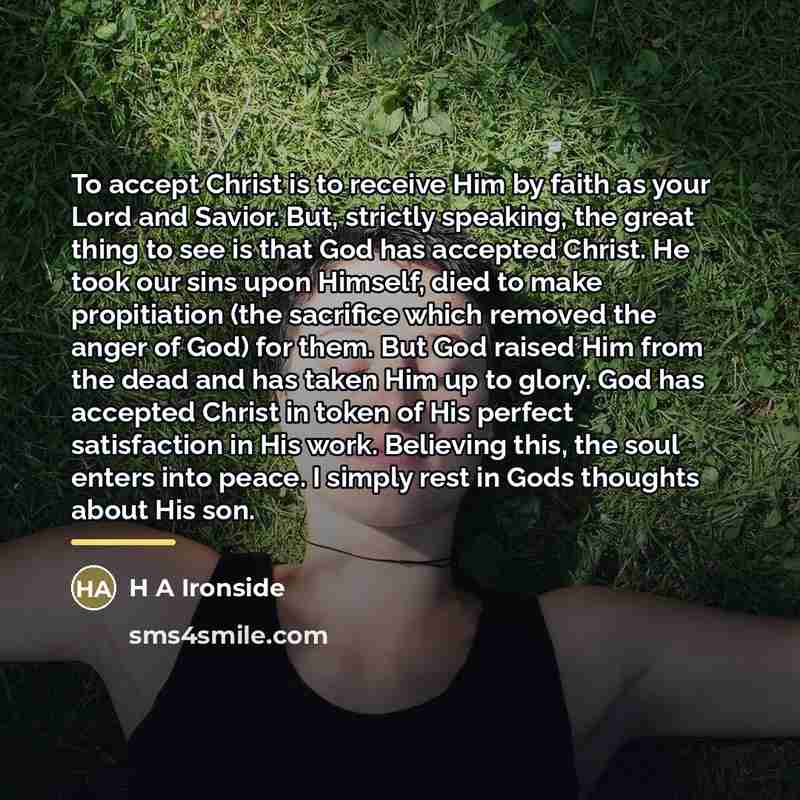 “To accept Christ is to receive Him by faith as…” quote by Anonymous