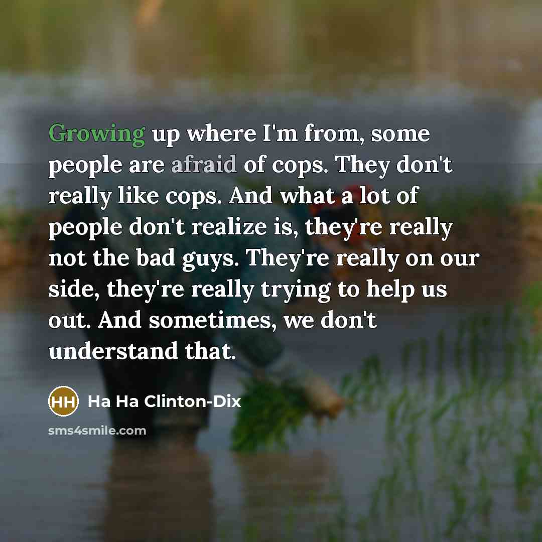 “Growing up where I'm from, some people are afraid of…” quote by Ha Ha Clinton-Dix