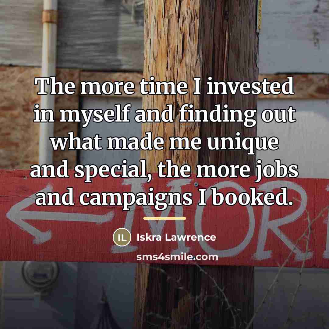 “The more time I invested in myself and finding out…” quote by Iskra Lawrence
