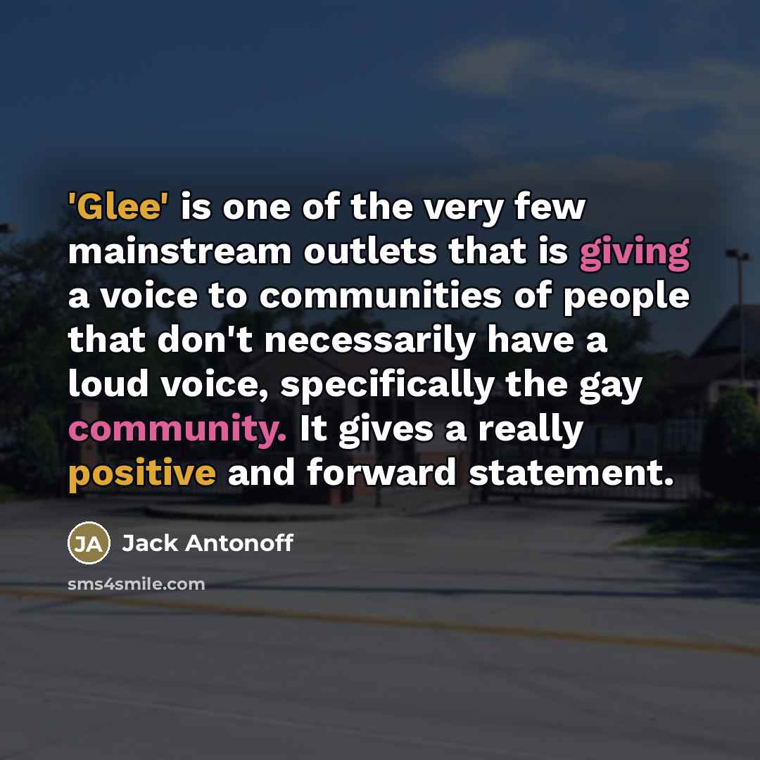 “'Glee' is one of the very few mainstream outlets that…” quote by Jack Antonoff