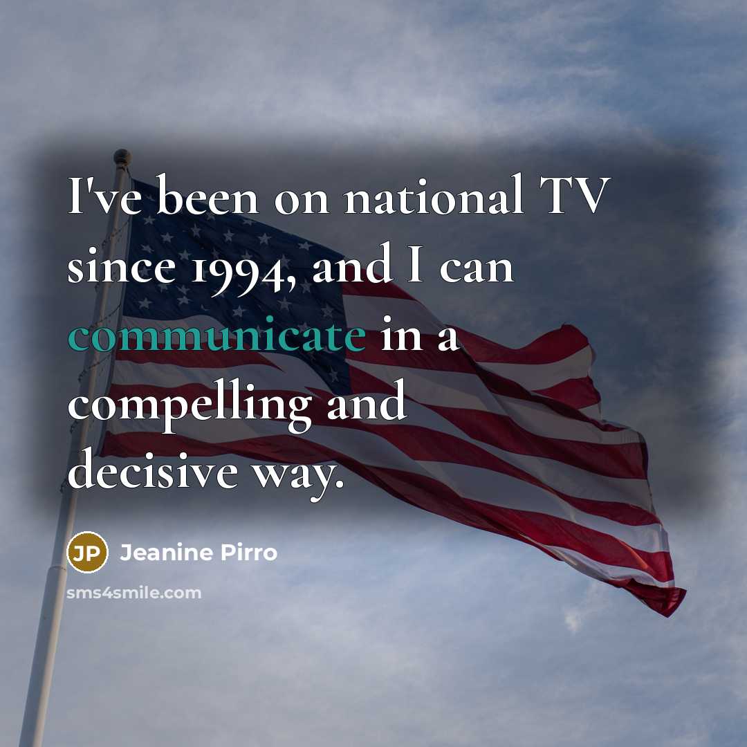 “I've been on national TV since 1994, and I can…” quote by Jeanine Pirro