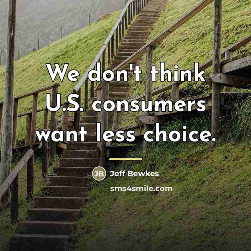 “We don't think U.S. consumers want less choice.…” quote by Jeff Bewkes