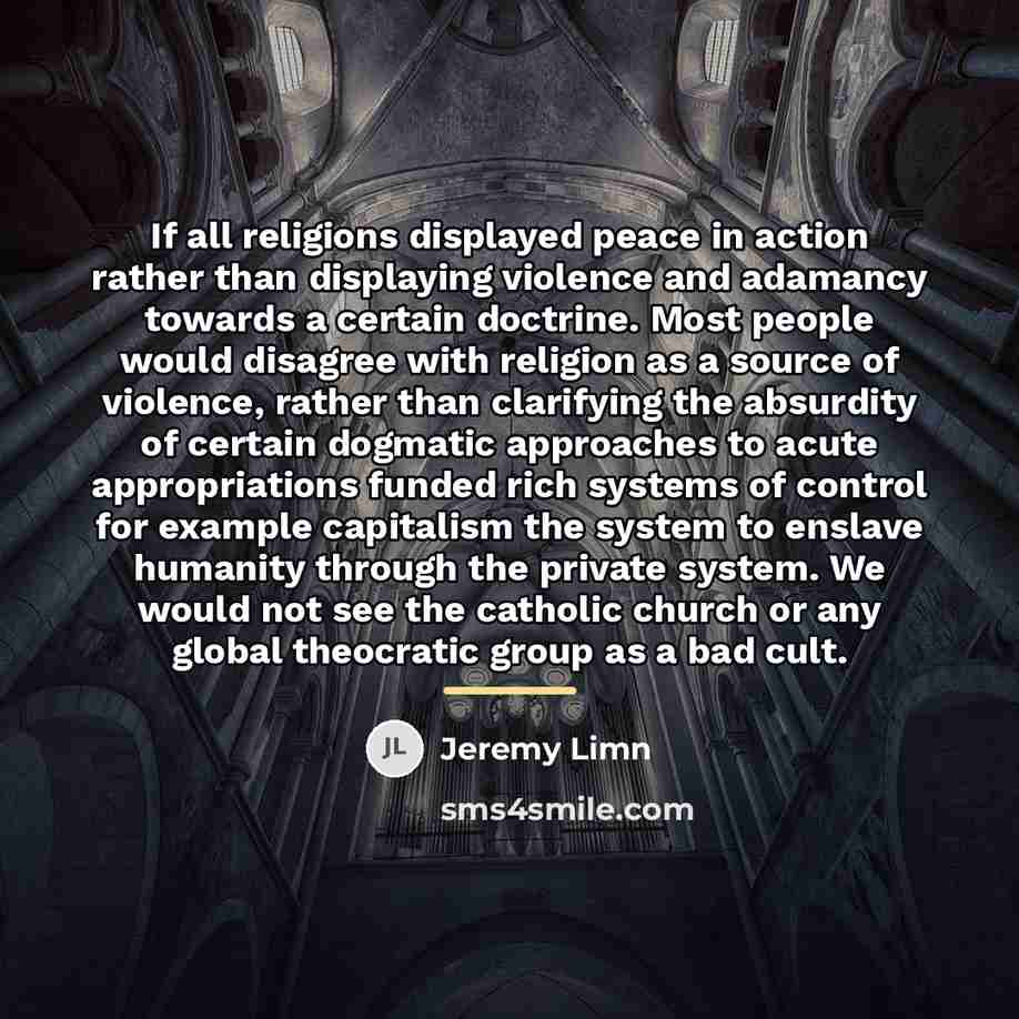 “If all religions displayed peace in action rather than displaying…” quote by Jeremy Limn