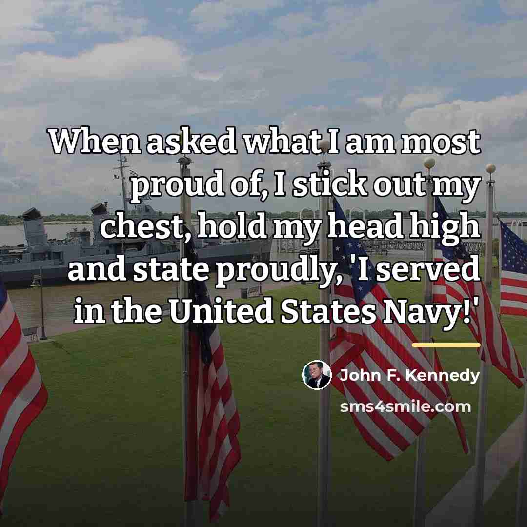 “When asked what I am most proud of, I stick…” quote by John F. Kennedy