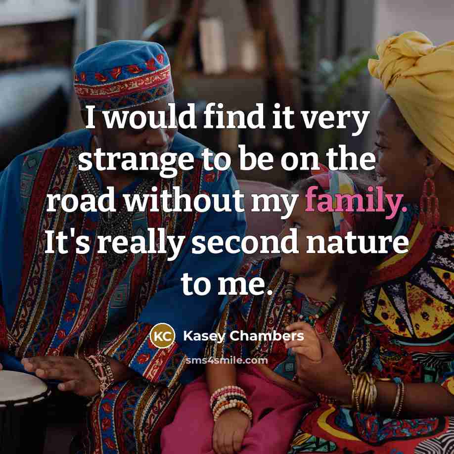 “I would find it very strange to be on the…” quote by Kasey Chambers