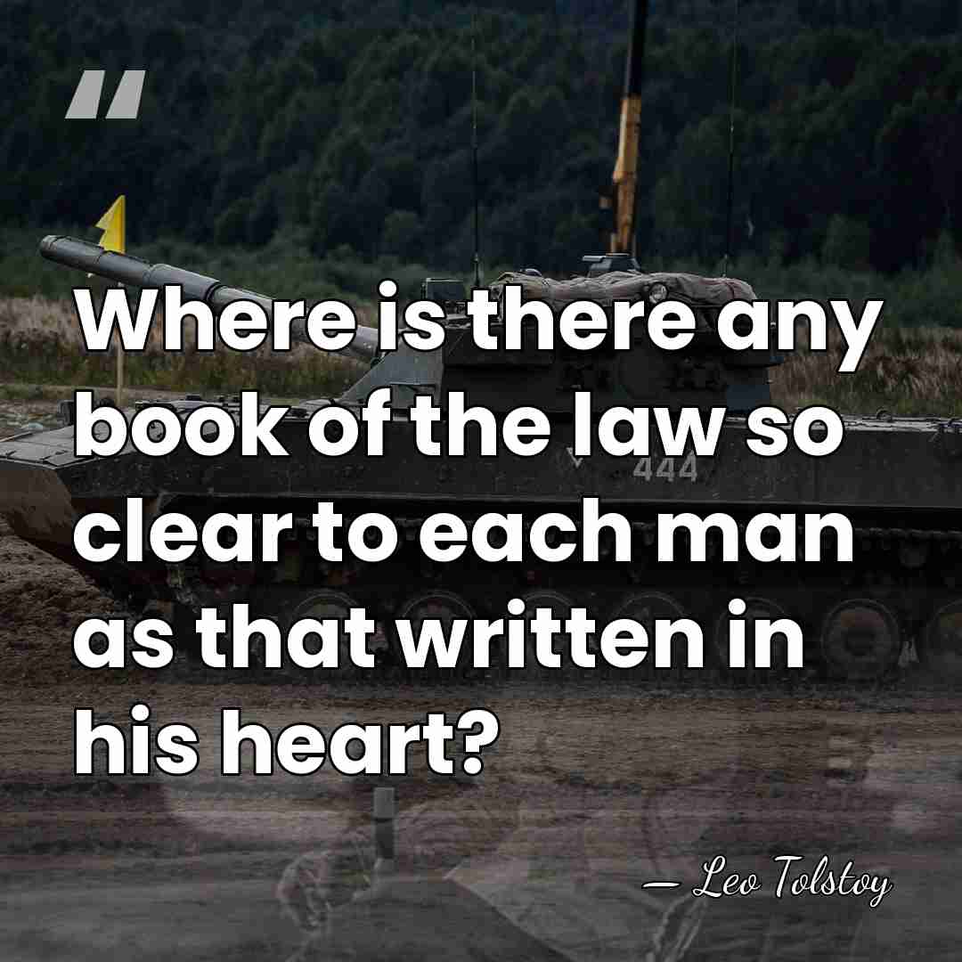 Where is there any book of the law so clear to each&hellip; - Leo Tolstoy