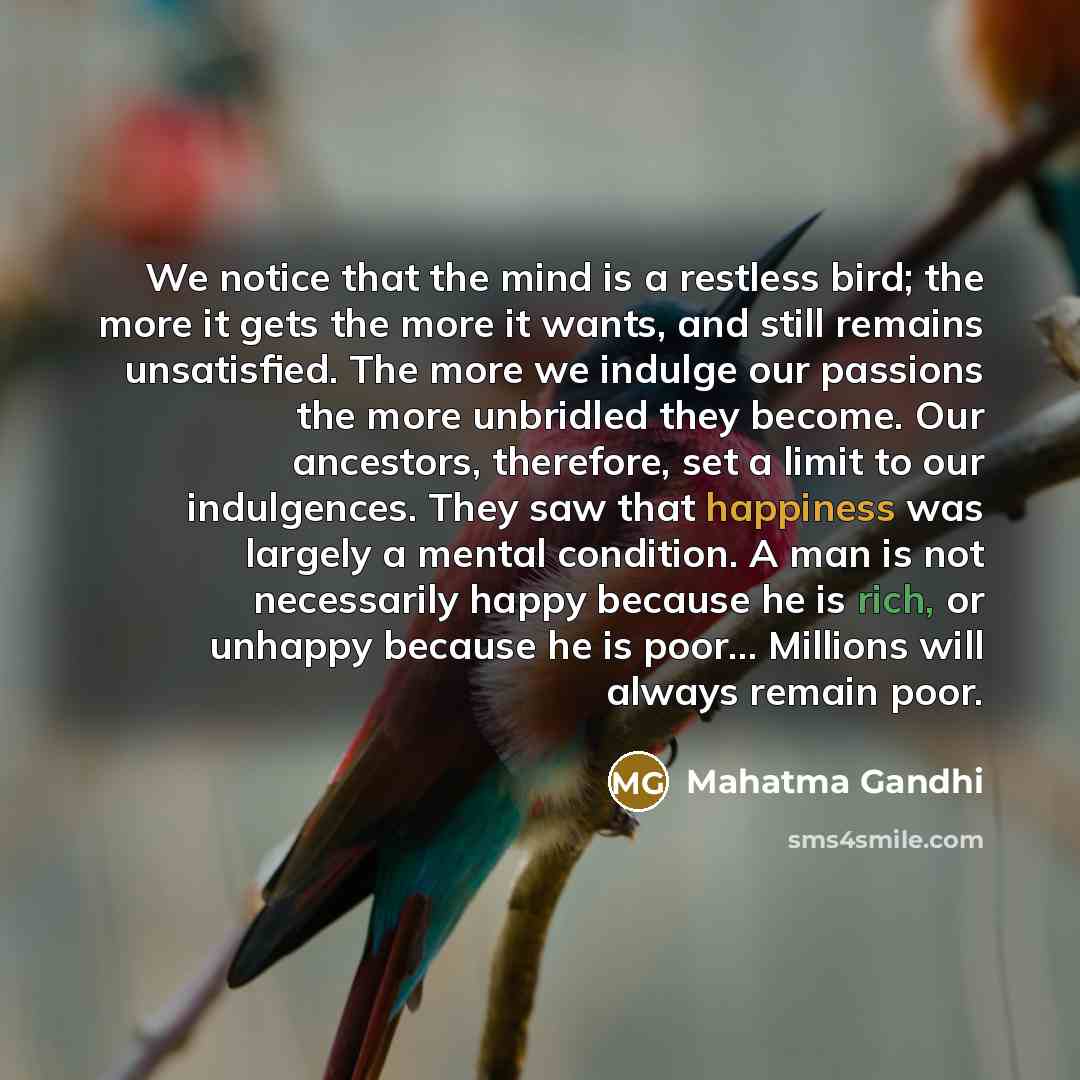 “We notice that the mind is a restless bird; the…” quote by Mahatma Gandhi