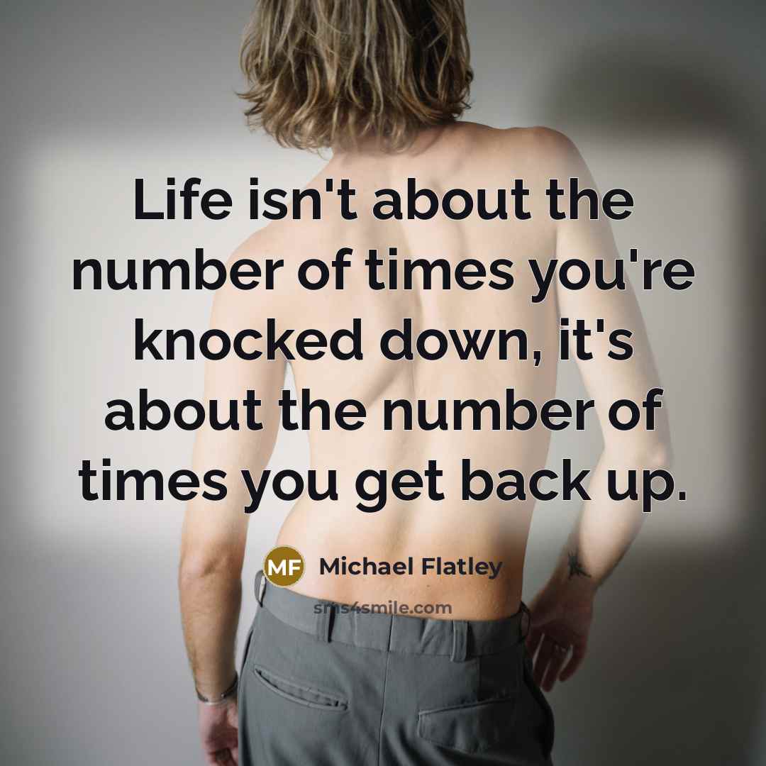 “Life isn't about the number of times you're knocked down,…” quote by Michael Flatley