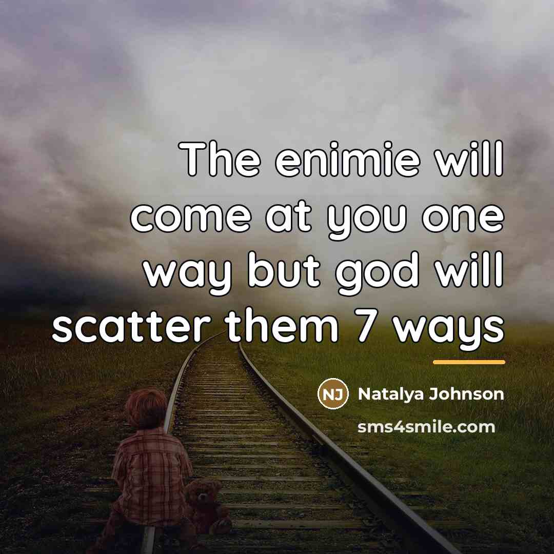 “The enimie will come at you one way but god…” quote by Natalya Johnson
