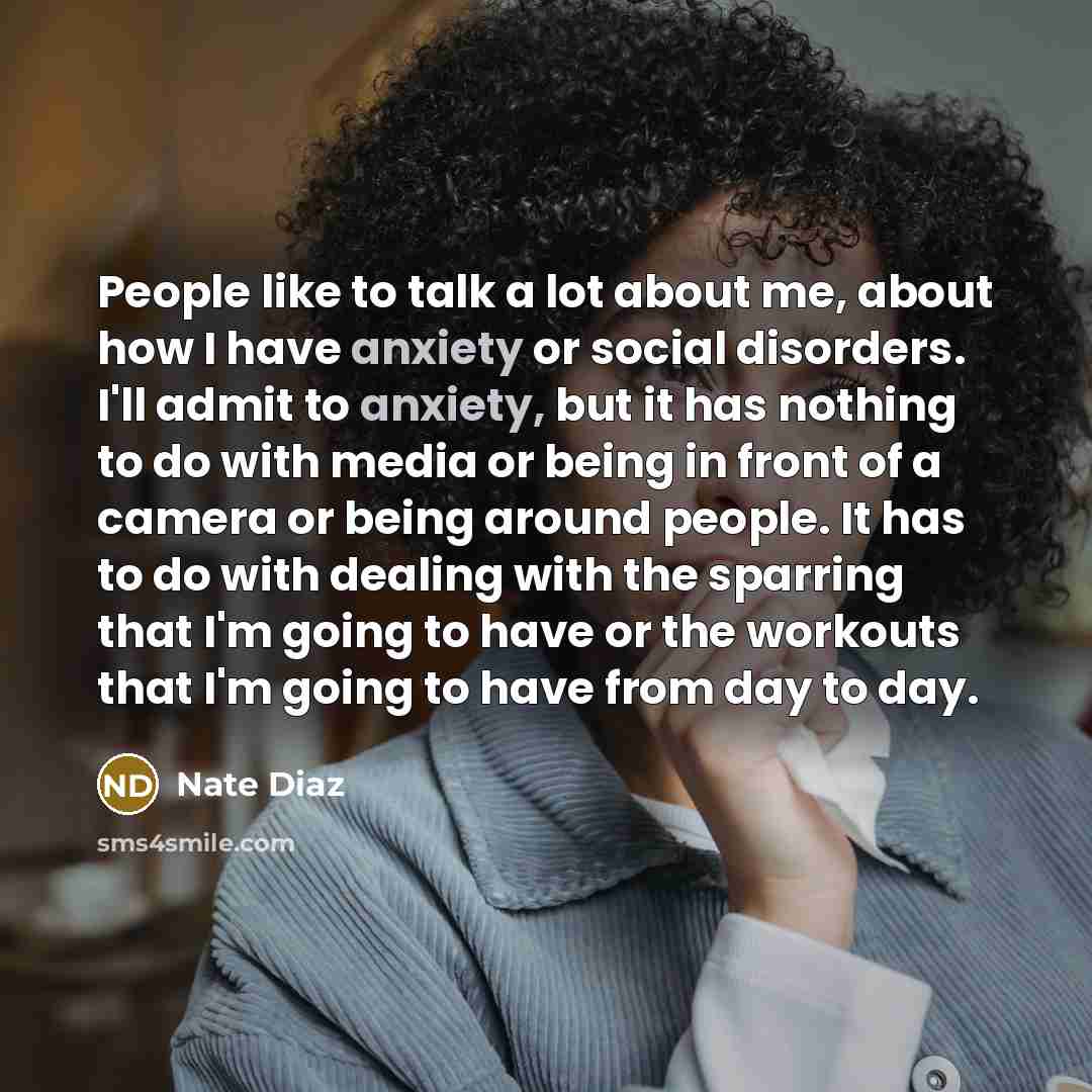 “People like to talk a lot about me, about how…” quote by Nate Diaz