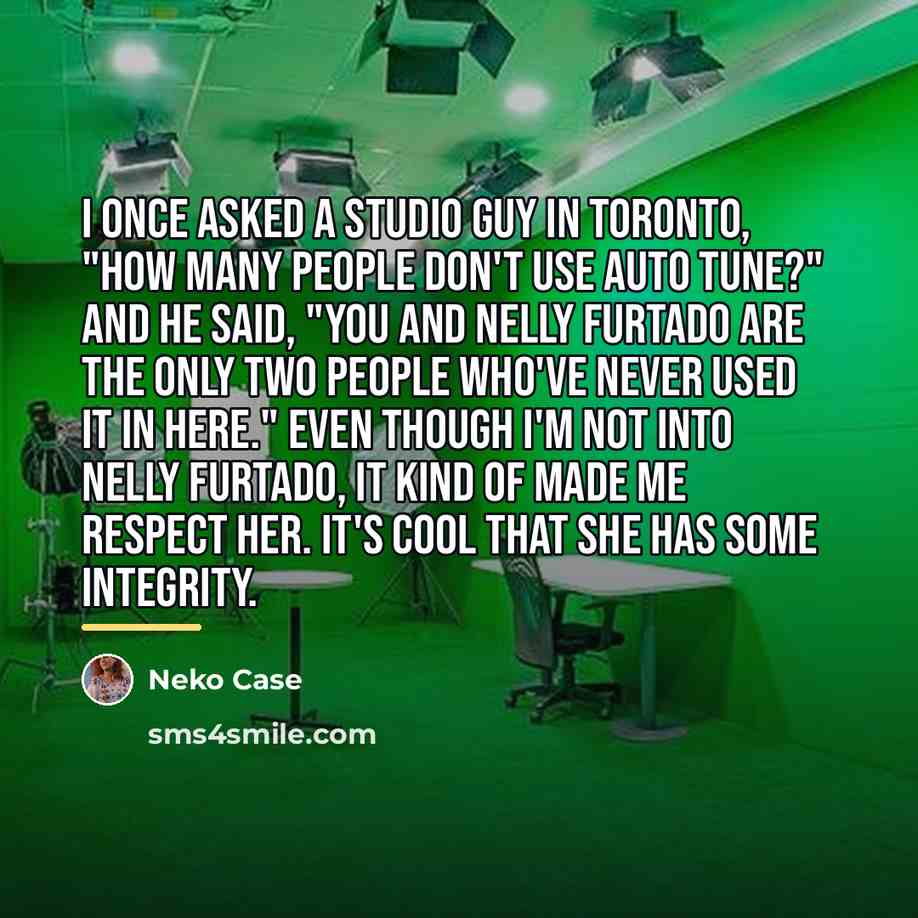 “I once asked a studio guy in Toronto, "How many…” quote by Neko Case