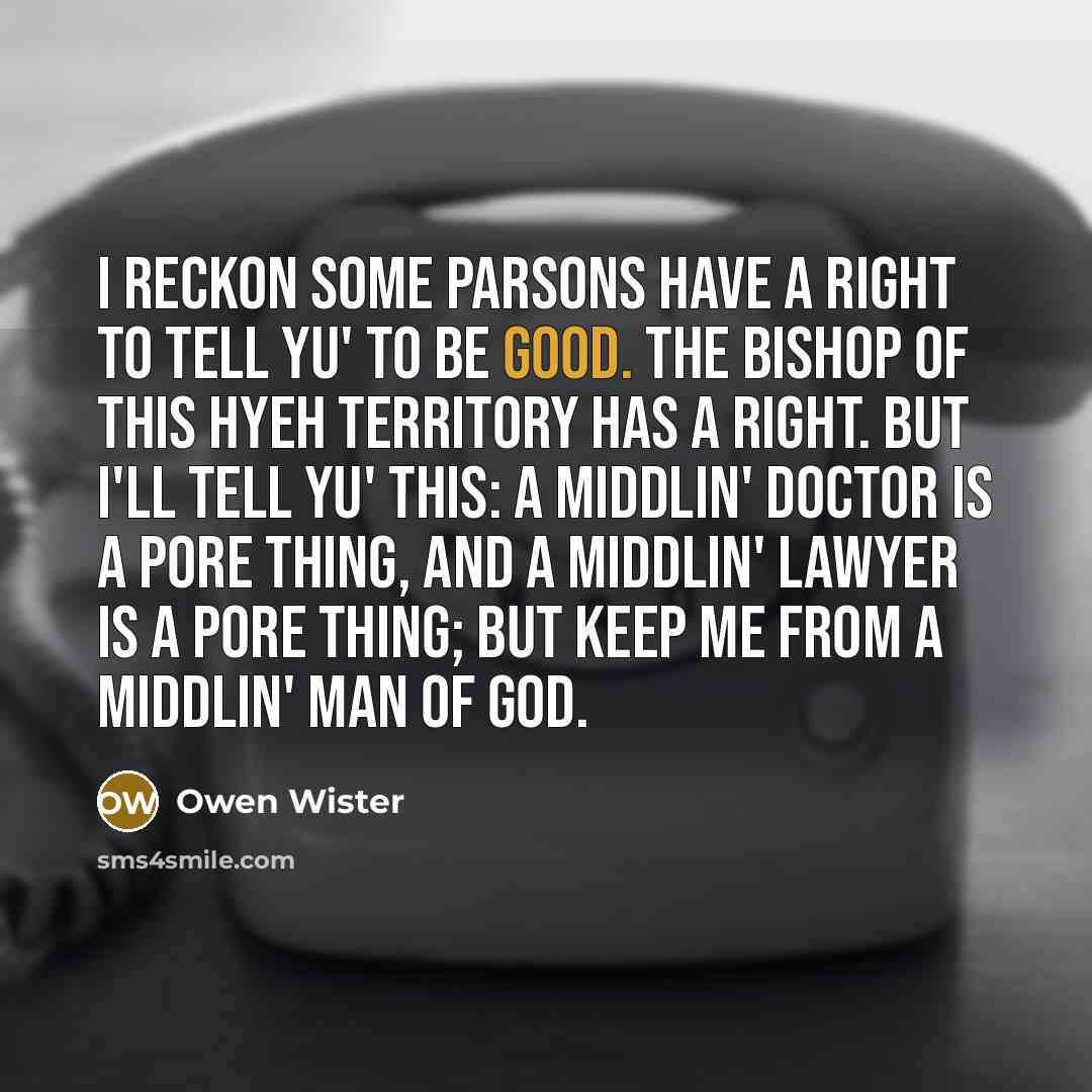 “I reckon some parsons have a right to tell yu'…” quote by Owen Wister
