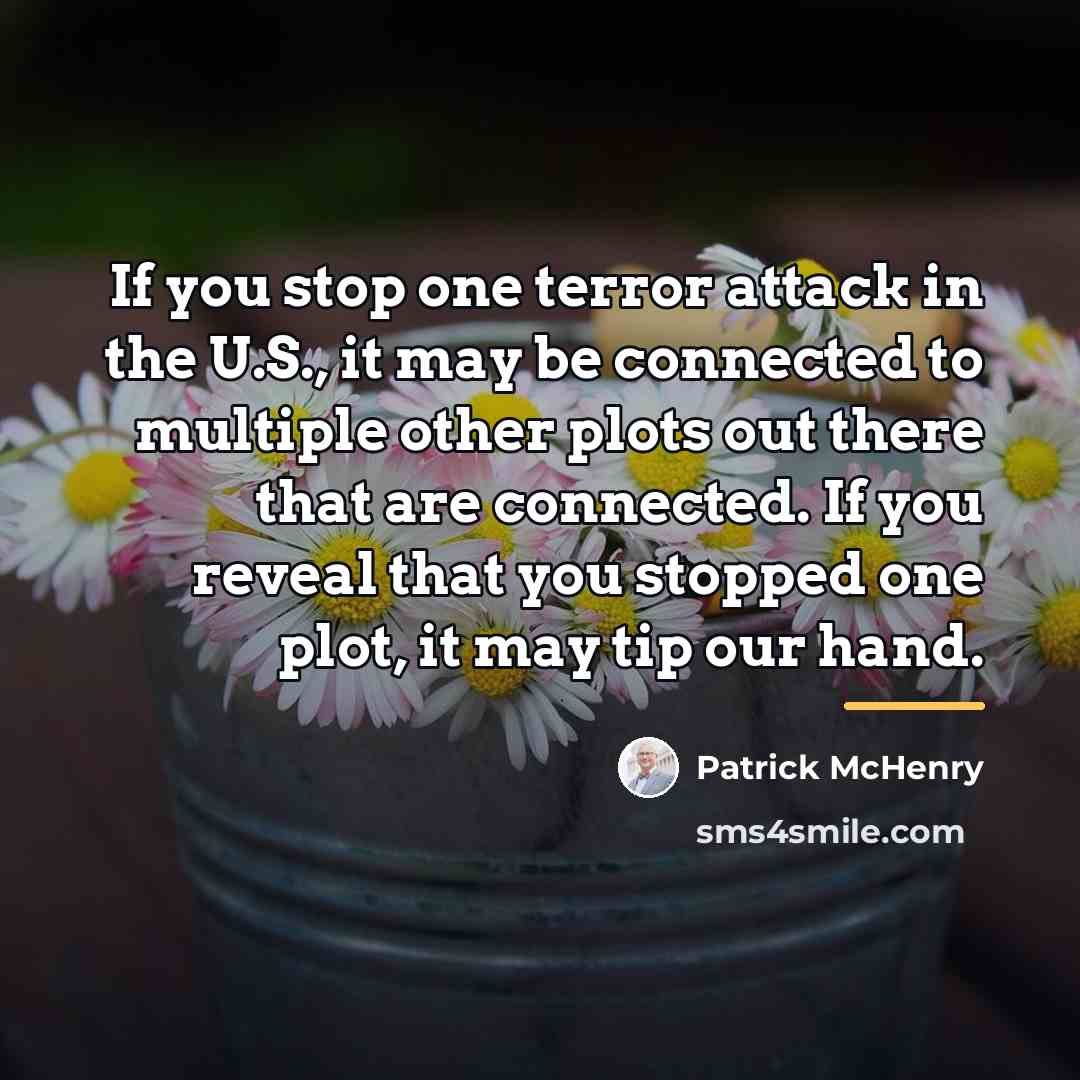 “If you stop one terror attack in the U.S., it…” quote by Patrick McHenry