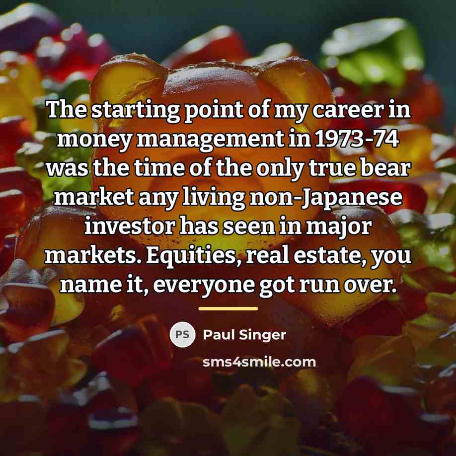 “The starting point of my career in money management in…” quote by Paul Singer