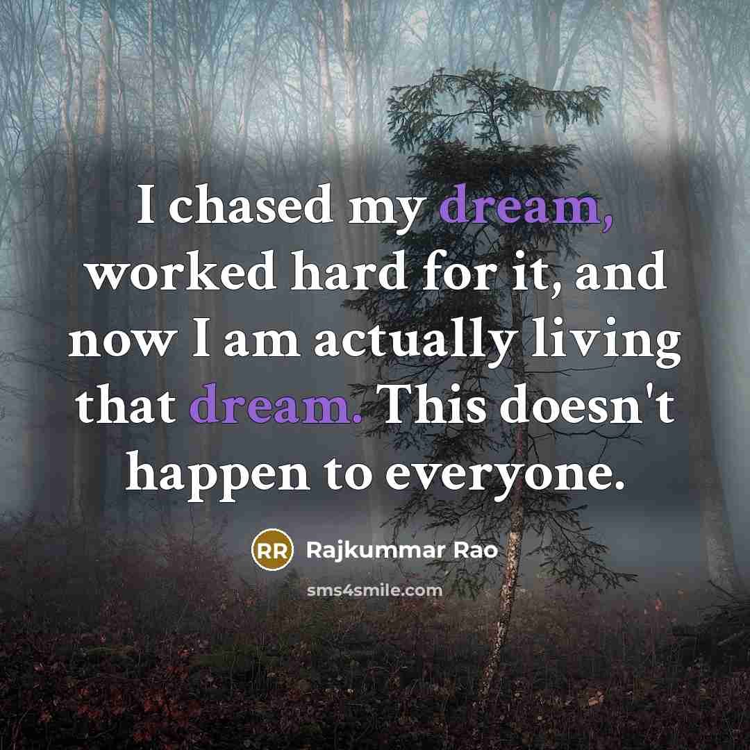 “I chased my dream, worked hard for it, and now…” quote by Rajkummar Rao