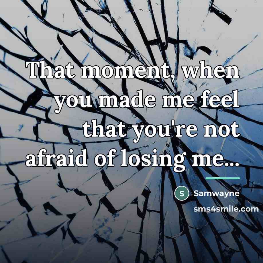 “That moment, when you made me feel that you're not…” quote by Samwayne