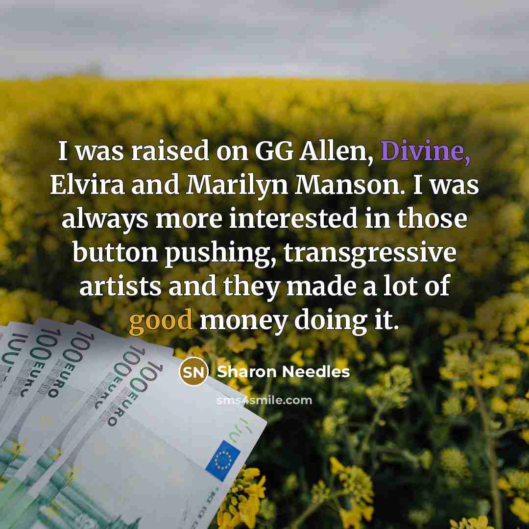 “I was raised on GG Allen, Divine, Elvira and Marilyn…” quote by Sharon Needles