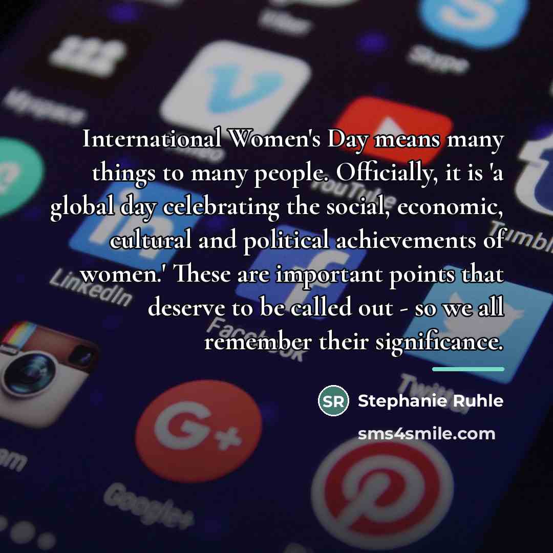 “International Women's Day means many things to many people. Officially,…” quote by Stephanie Ruhle