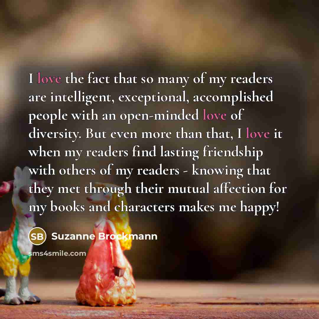 “I love the fact that so many of my readers…” quote by Suzanne Brockmann