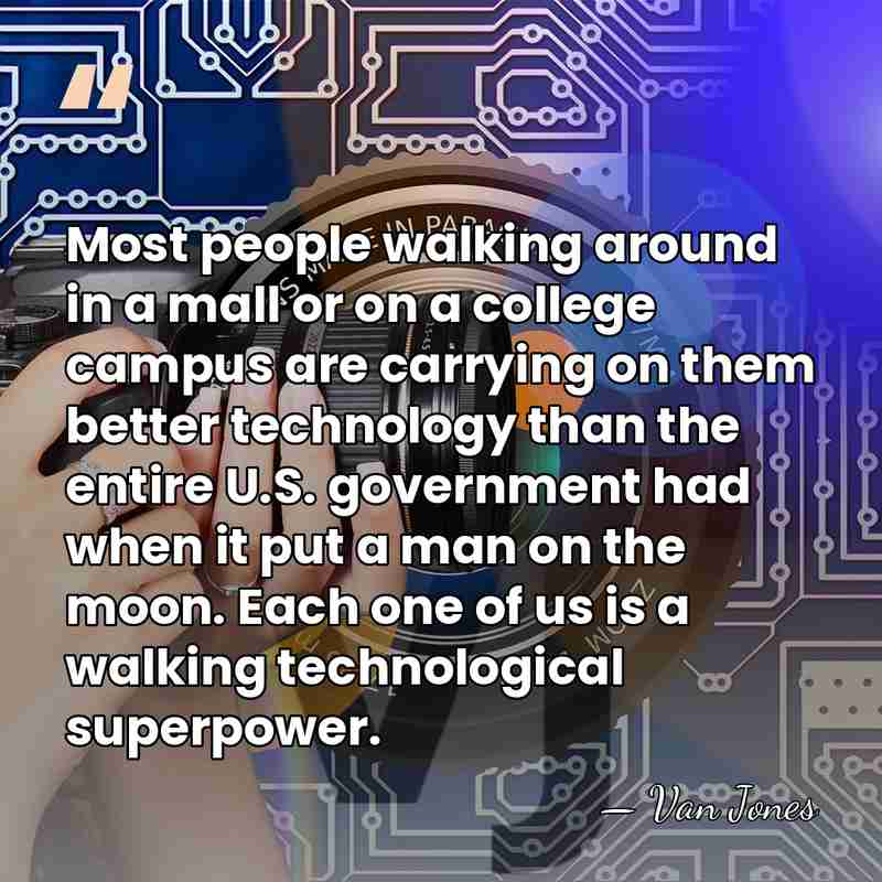 Most people walking around in a mall or on a college campus&hellip; - Van Jones