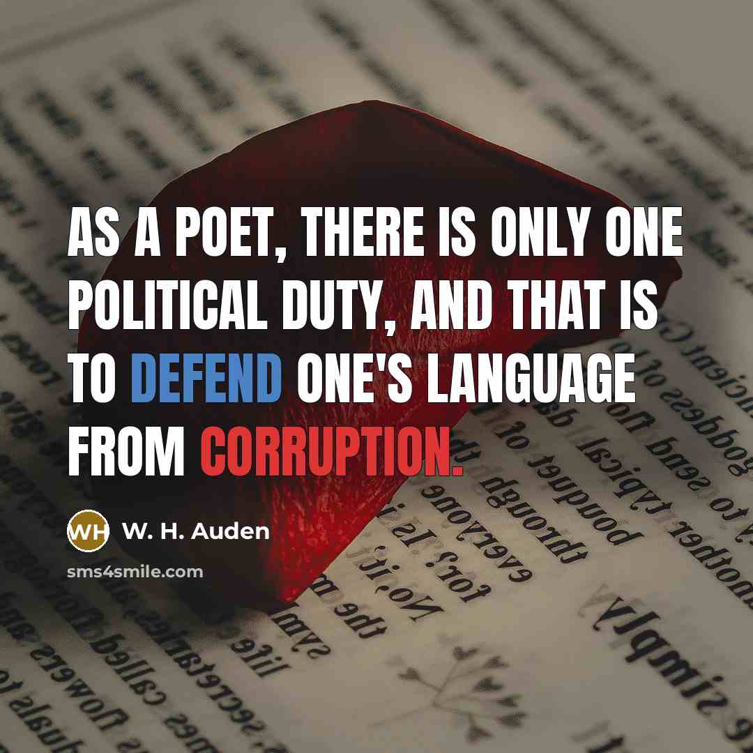 “As a poet, there is only one political duty, and…” quote by W. H. Auden