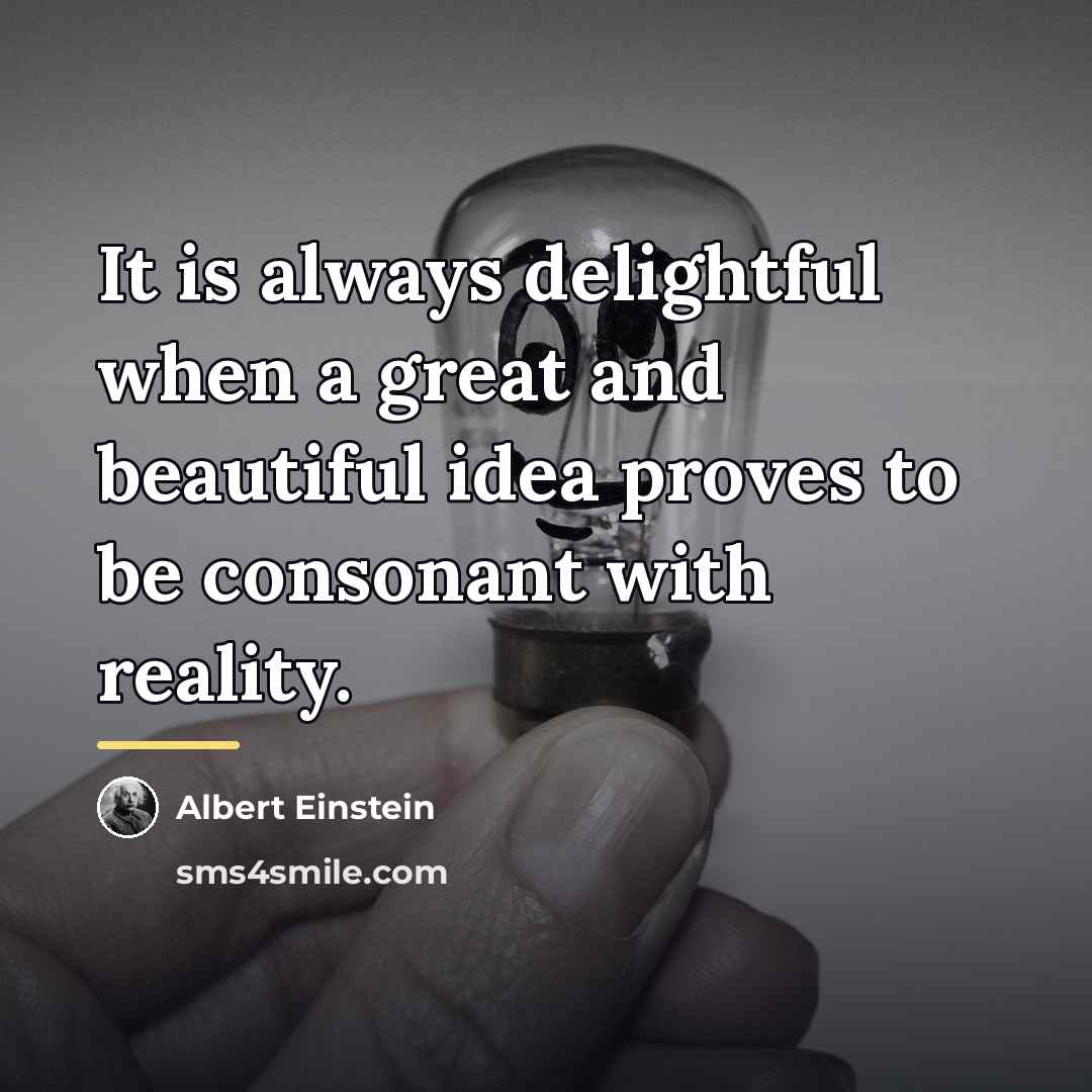 “It is always delightful when a great and beautiful idea…” quote by Albert Einstein