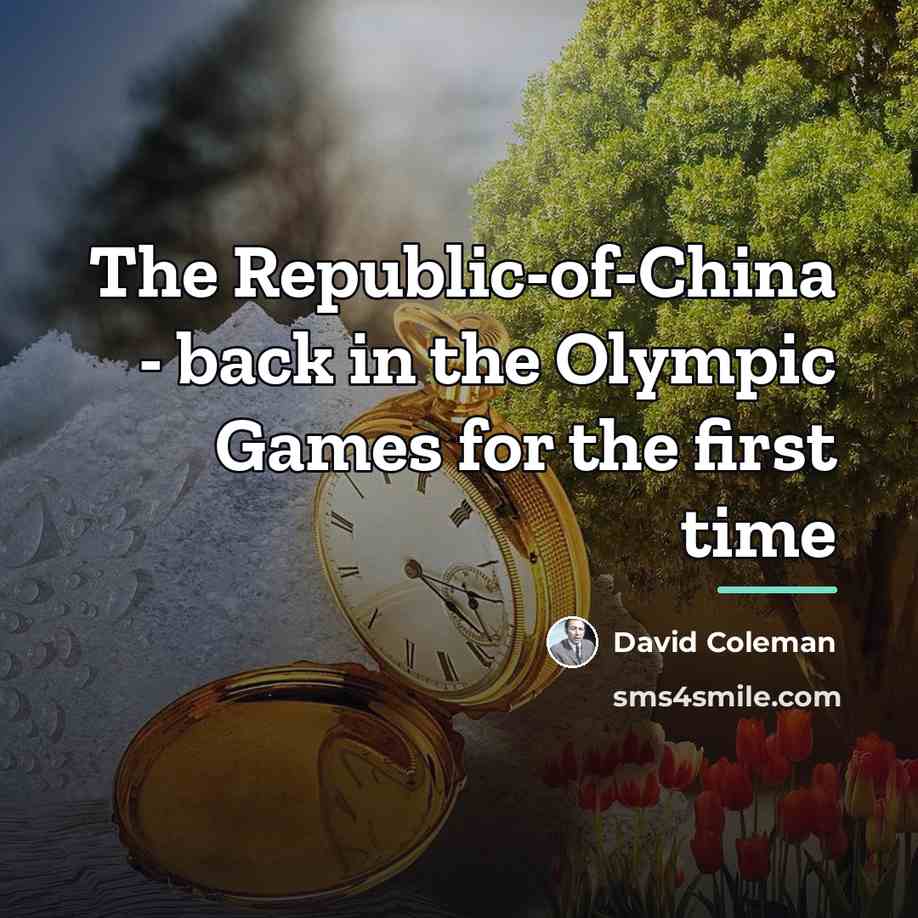 “The Republic-of-China - back in the Olympic Games for the…” quote by David Coleman