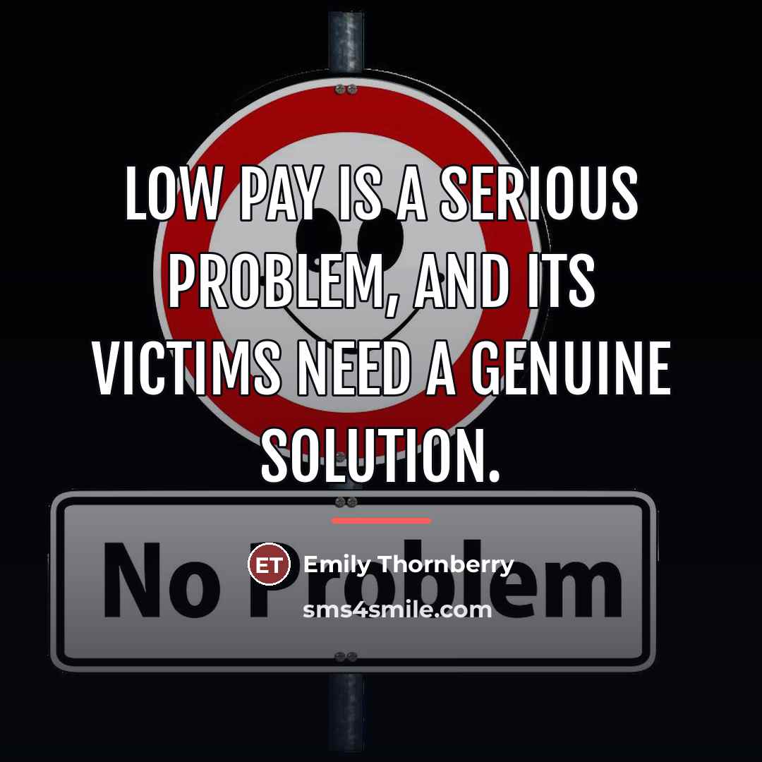 “Low pay is a serious problem, and its victims need…” quote by Emily Thornberry