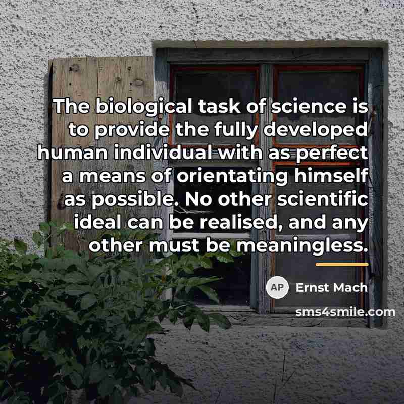 “The biological task of science is to provide the fully…” quote by Ernst Mach