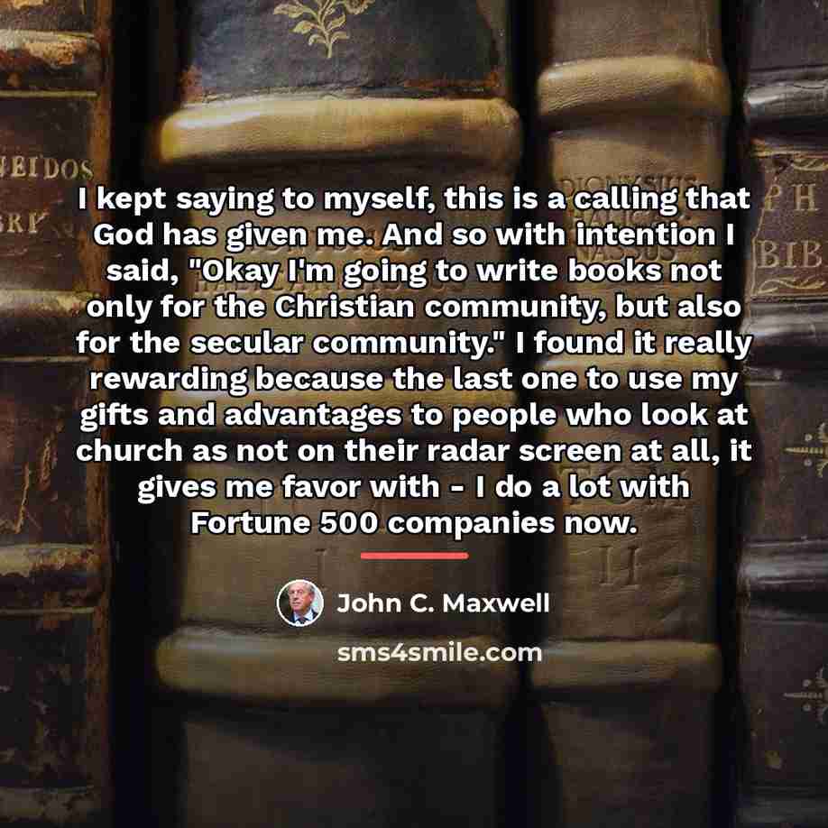 “I kept saying to myself, this is a calling that…” quote by John C. Maxwell