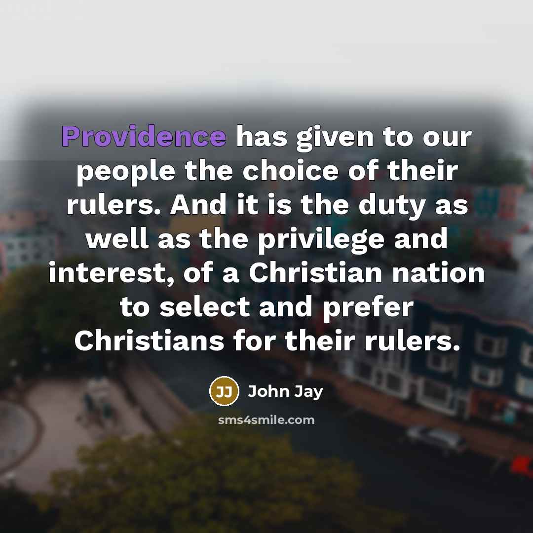 “Providence has given to our people the choice of their…” quote by John Jay