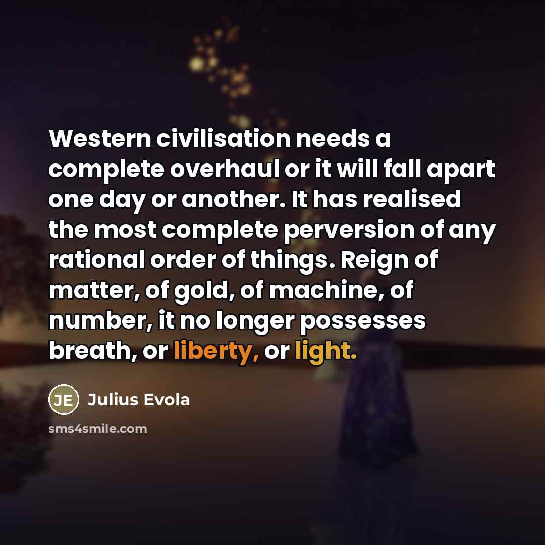 “Western civilisation needs a complete overhaul or it will fall…” quote by Julius Evola