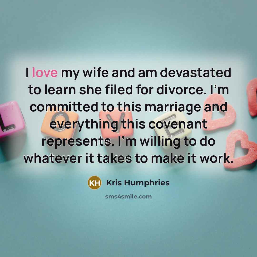 “I love my wife and am devastated to learn she…” quote by Kris Humphries