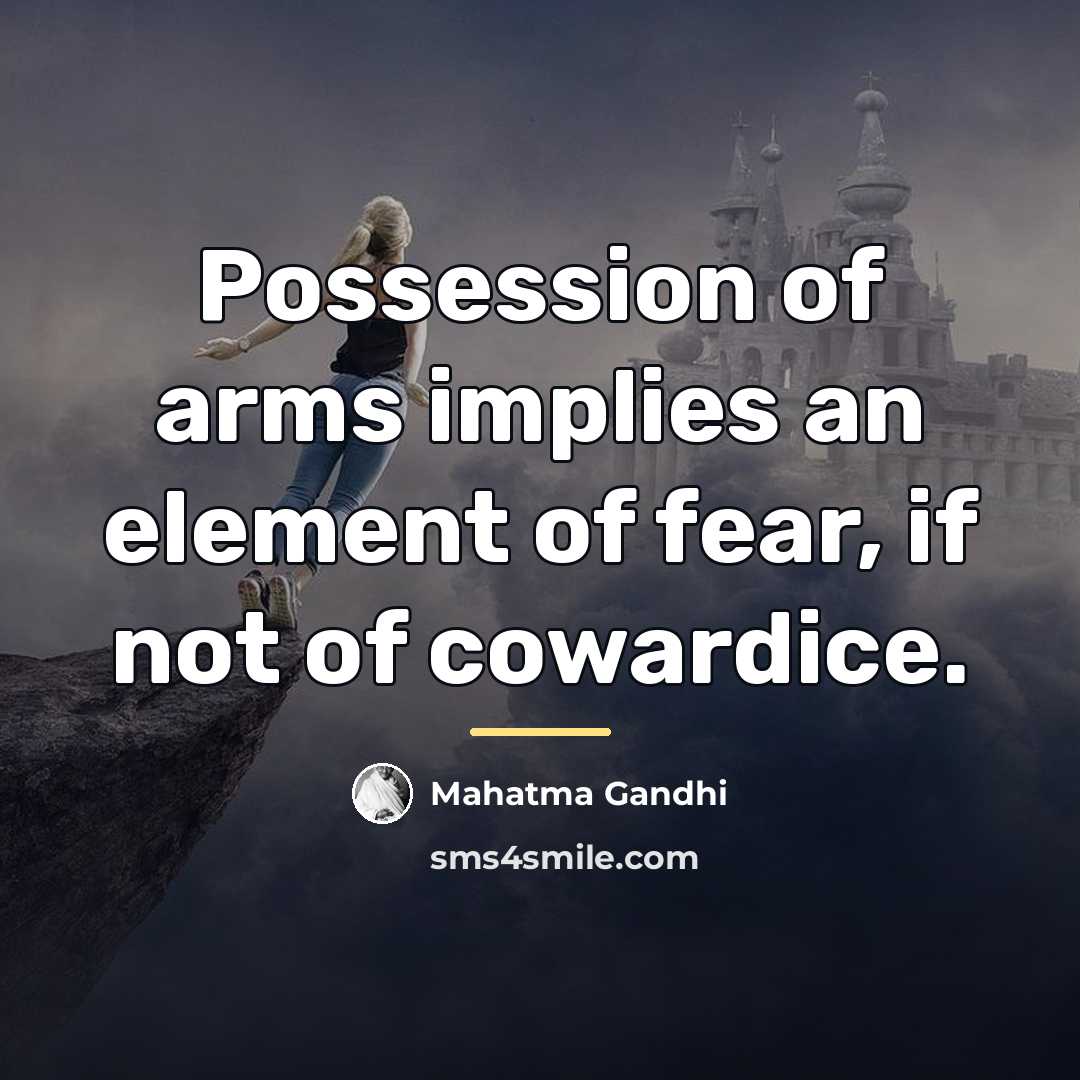 “Possession of arms implies an element of fear, if not…” quote by Mahatma Gandhi