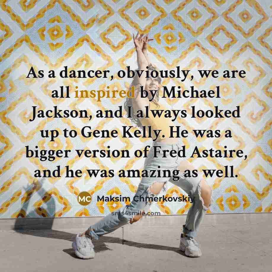 “As a dancer, obviously, we are all inspired by Michael…” quote by Maksim Chmerkovskiy