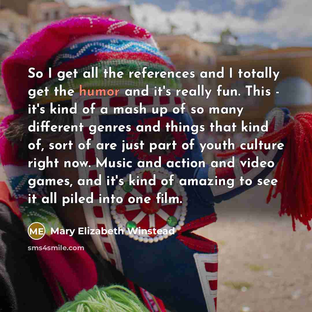 “So I get all the references and I totally get…” quote by Mary Elizabeth Winstead