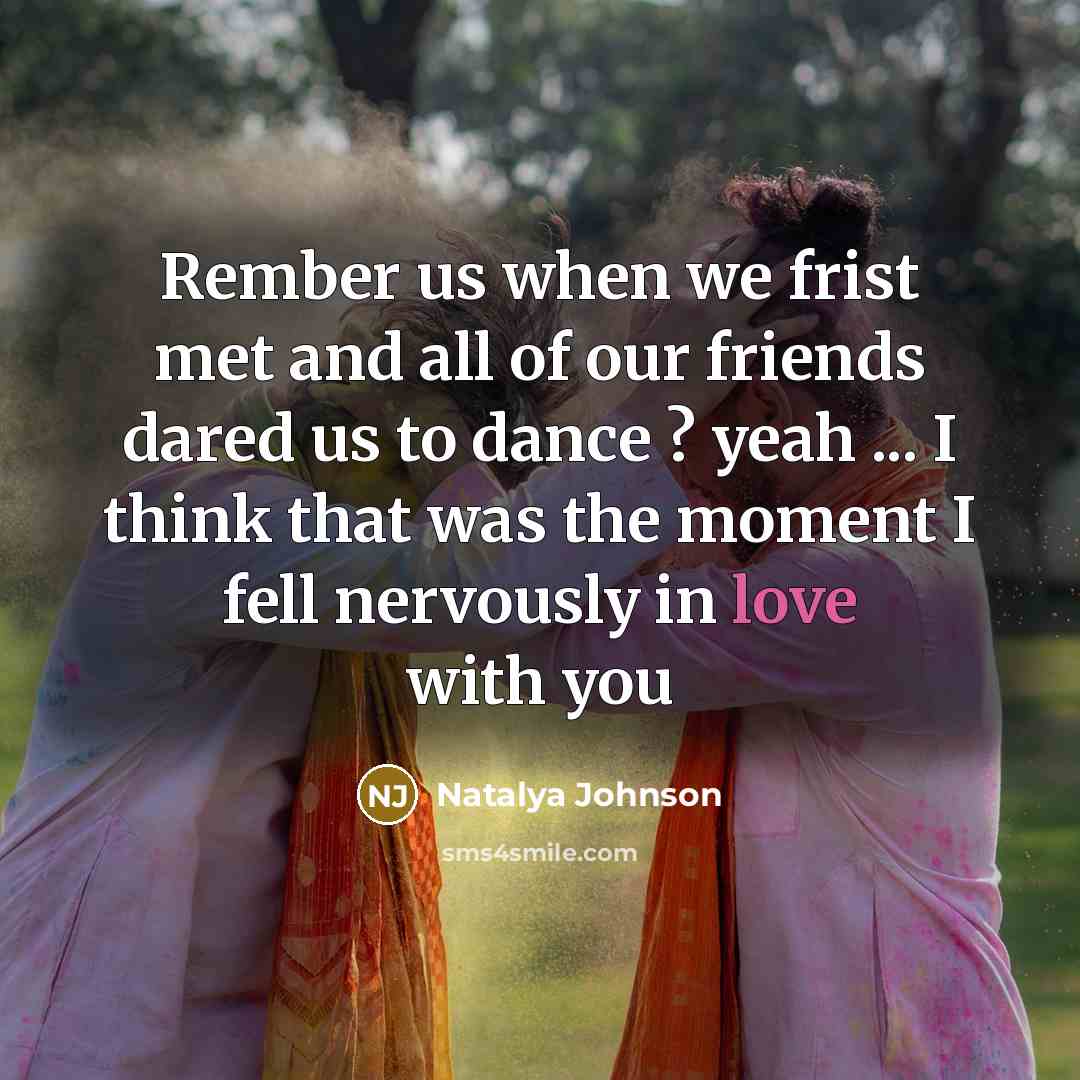 “Rember us when we frist met and all of our…” quote by Natalya Johnson