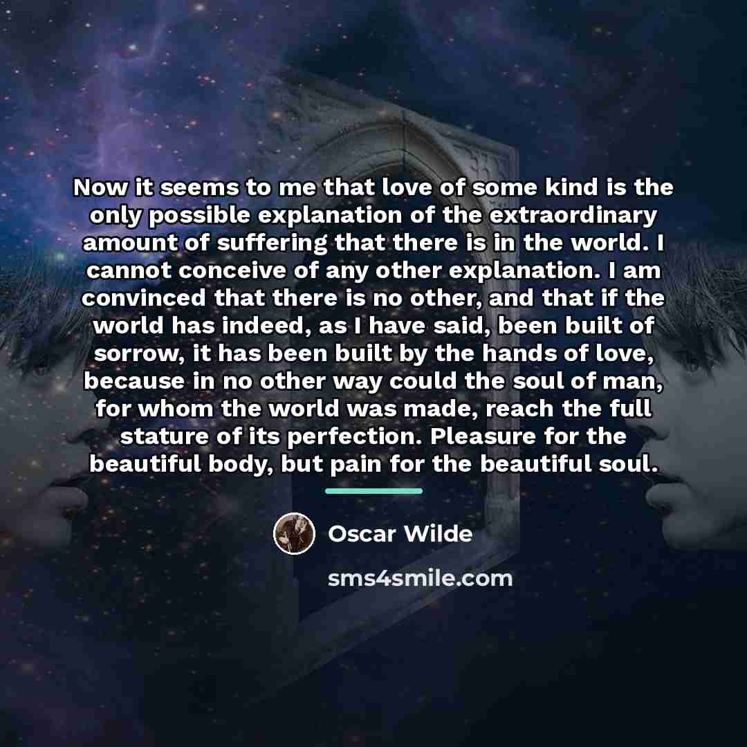 “Now it seems to me that love of some kind…” quote by Oscar Wilde