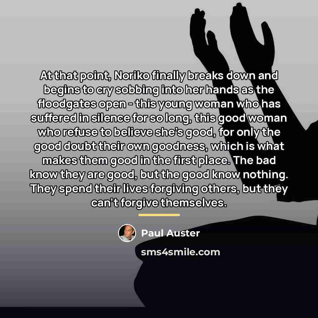 “At that point, Noriko finally breaks down and begins to…” quote by Paul Auster