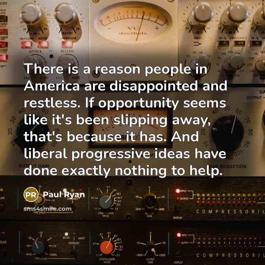 “There is a reason people in America are disappointed and…” quote by Paul Ryan