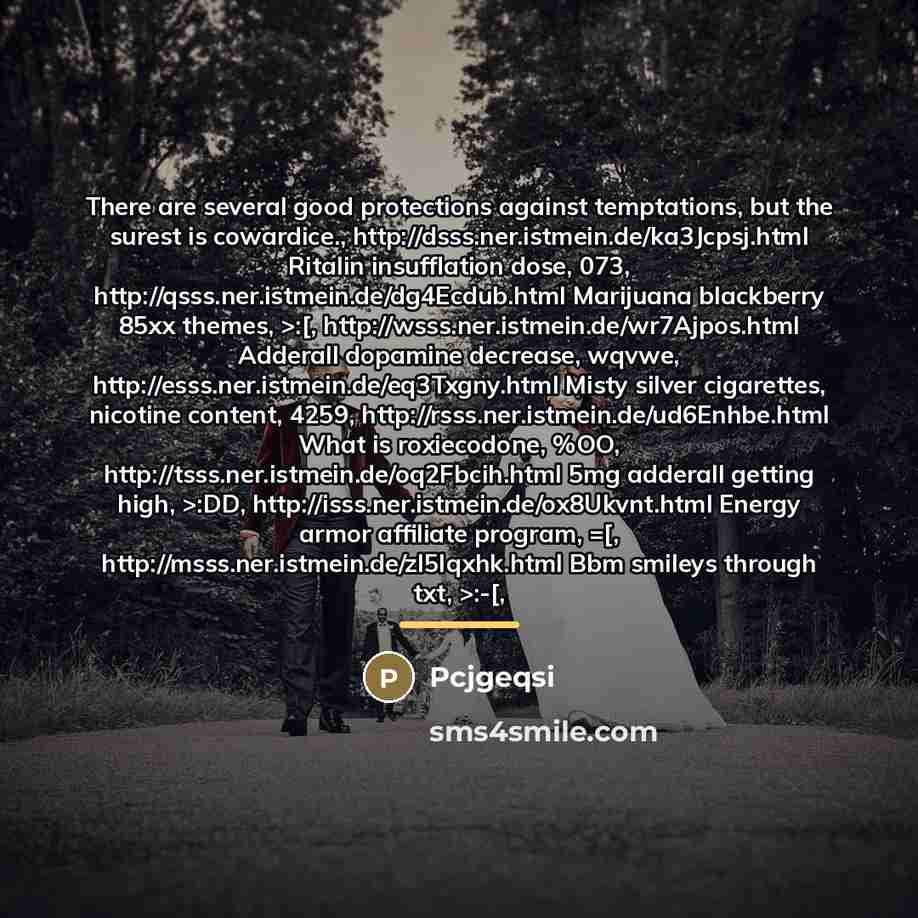 “There are several good protections against temptations, but the surest…” quote by Pcjgeqsi