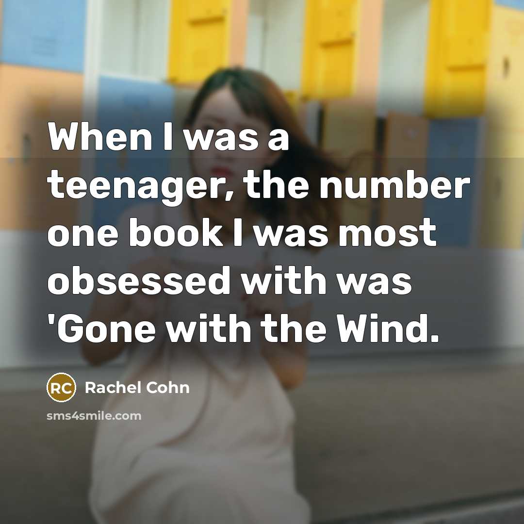 “When I was a teenager, the number one book I…” quote by Rachel Cohn