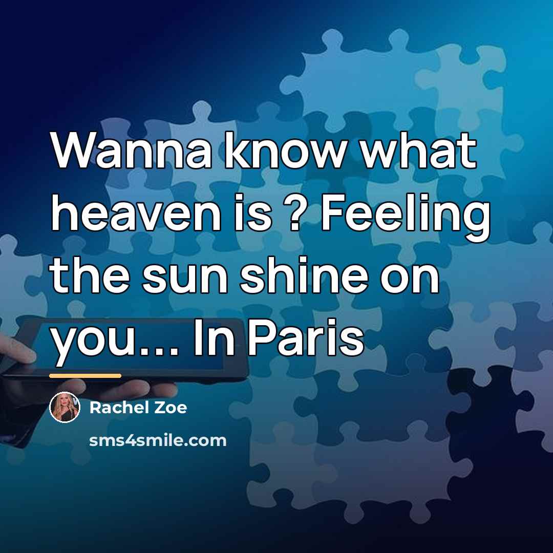 “Wanna know what heaven is ? Feeling the sun shine…” quote by Rachel Zoe