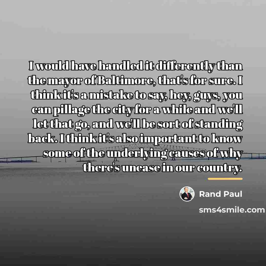“I would have handled it differently than the mayor of…” quote by Rand Paul