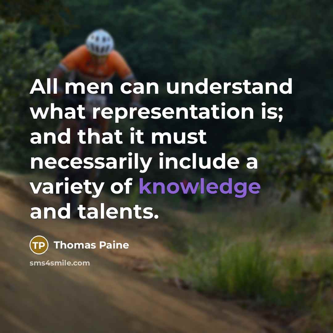 “All men can understand what representation is; and that it…” quote by Thomas Paine