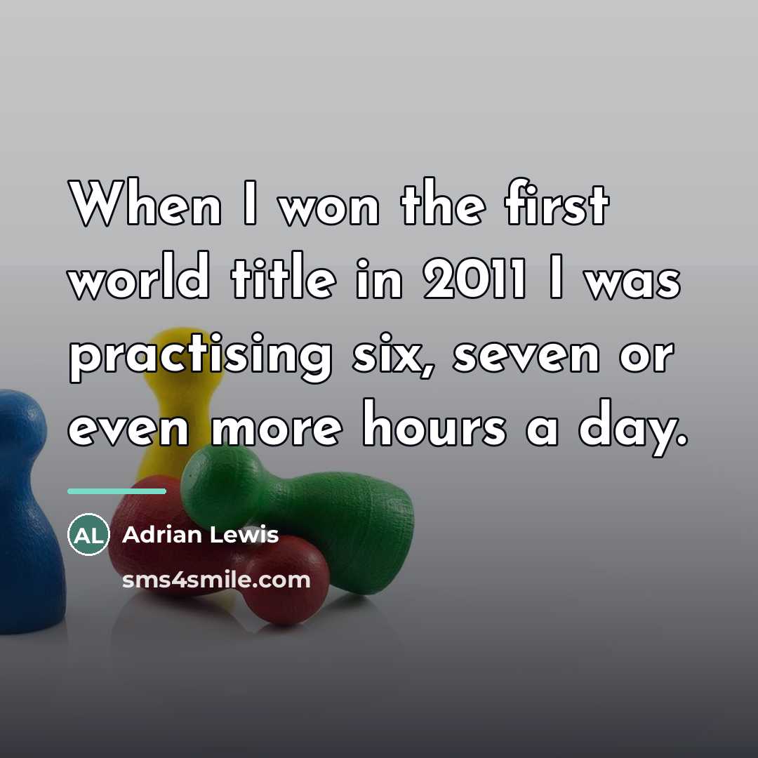 “When I won the first world title in 2011 I…” quote by Adrian Lewis