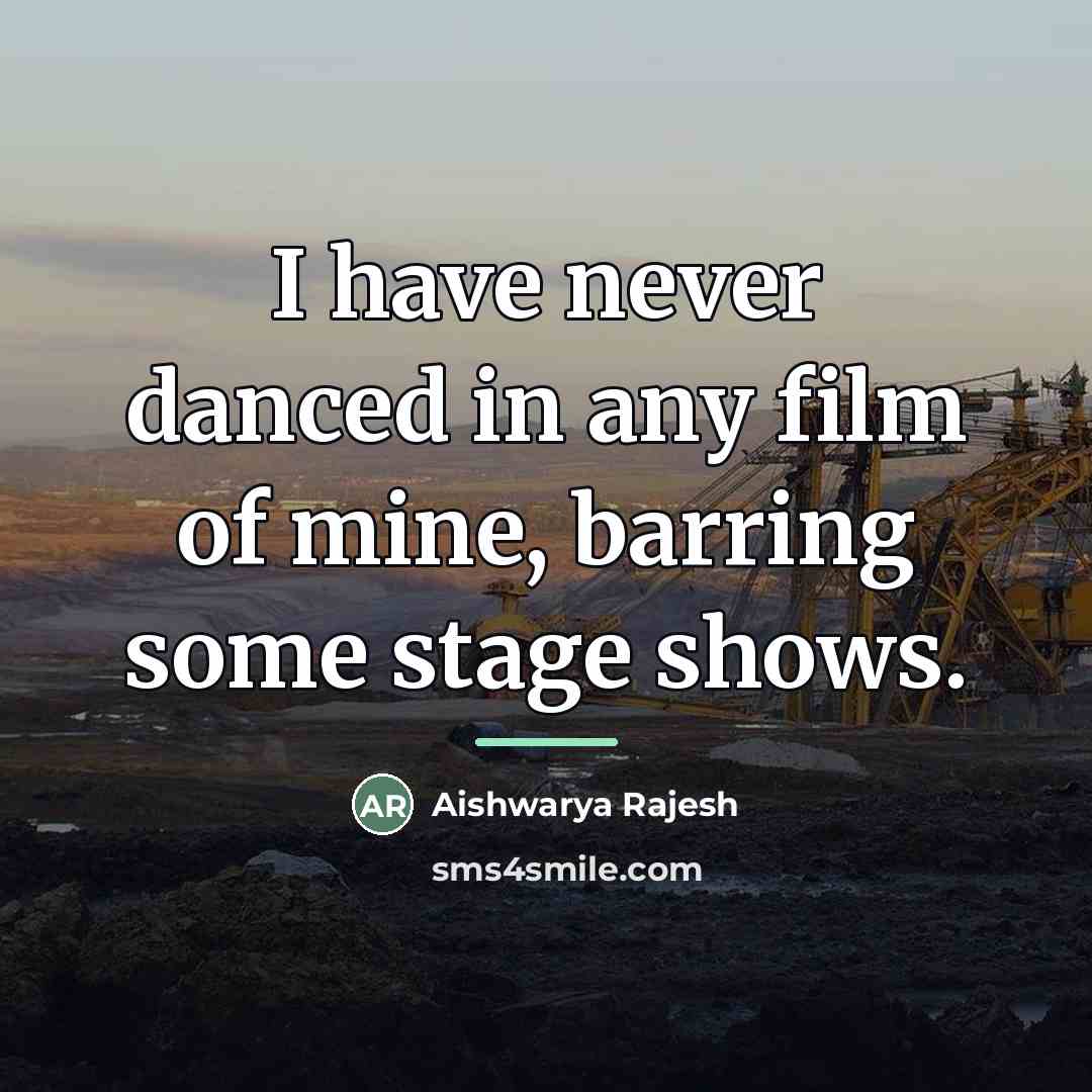 “I have never danced in any film of mine, barring…” quote by Aishwarya Rajesh