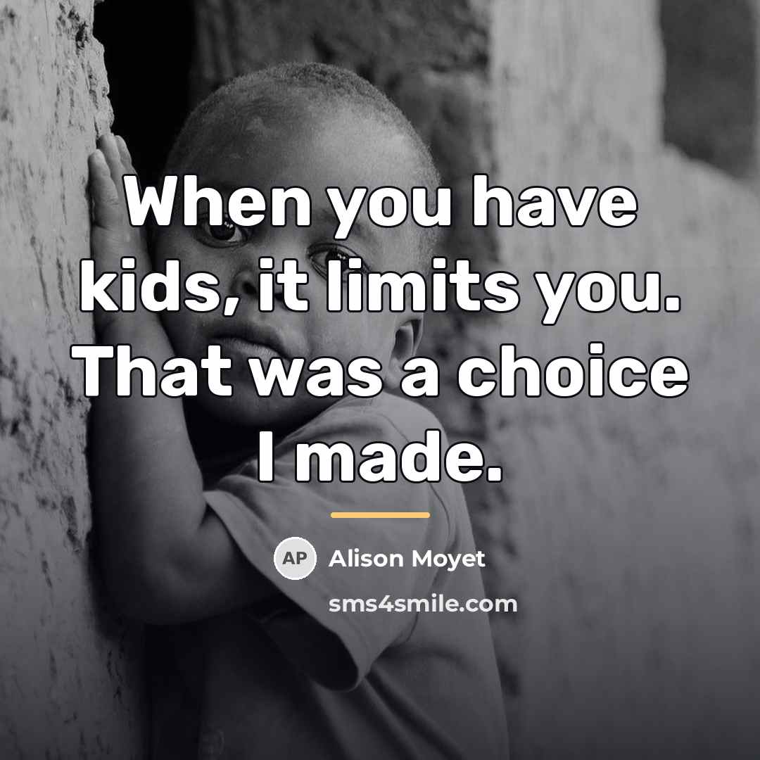 “When you have kids, it limits you. That was a…” quote by Alison Moyet