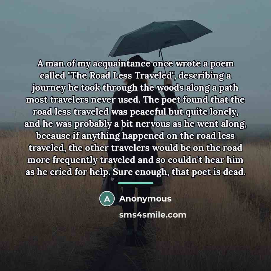 “A man of my acquaintance once wrote a poem called…” quote by Anonymous