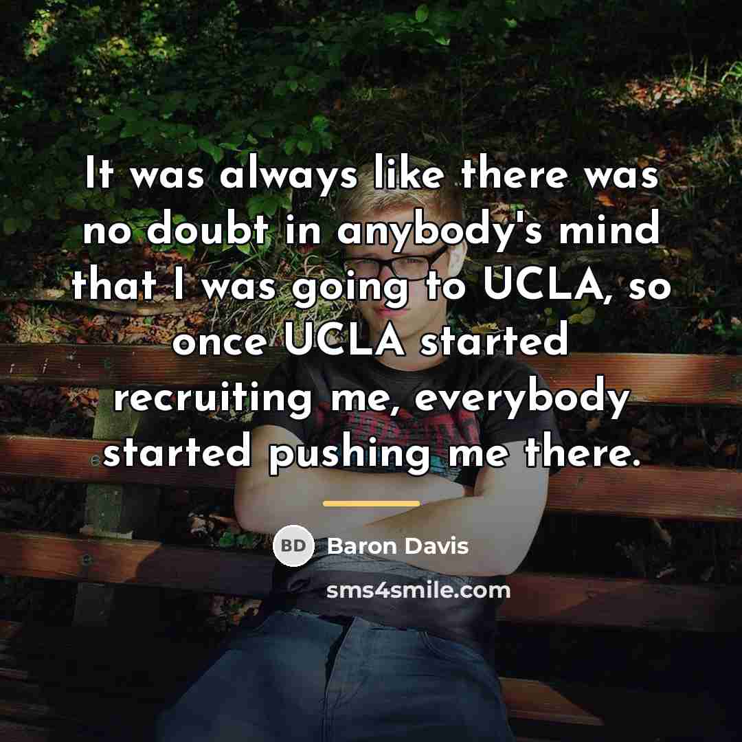 “It was always like there was no doubt in anybody's…” quote by Baron Davis